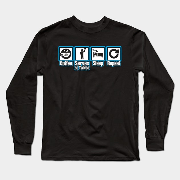 Coffee Waiter Sleep Repeat Long Sleeve T-Shirt by ThyShirtProject - Affiliate